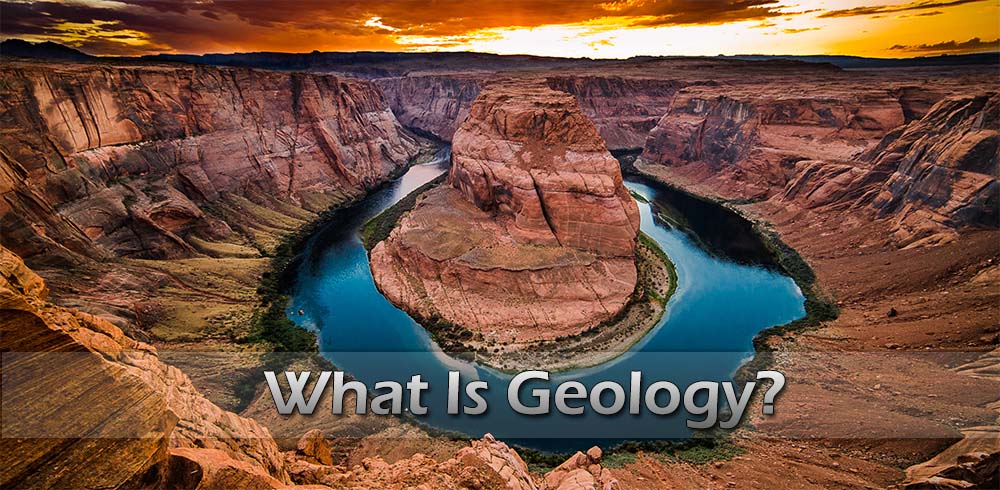 What Is Geology? | Geology Page
